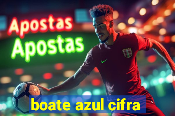 boate azul cifra